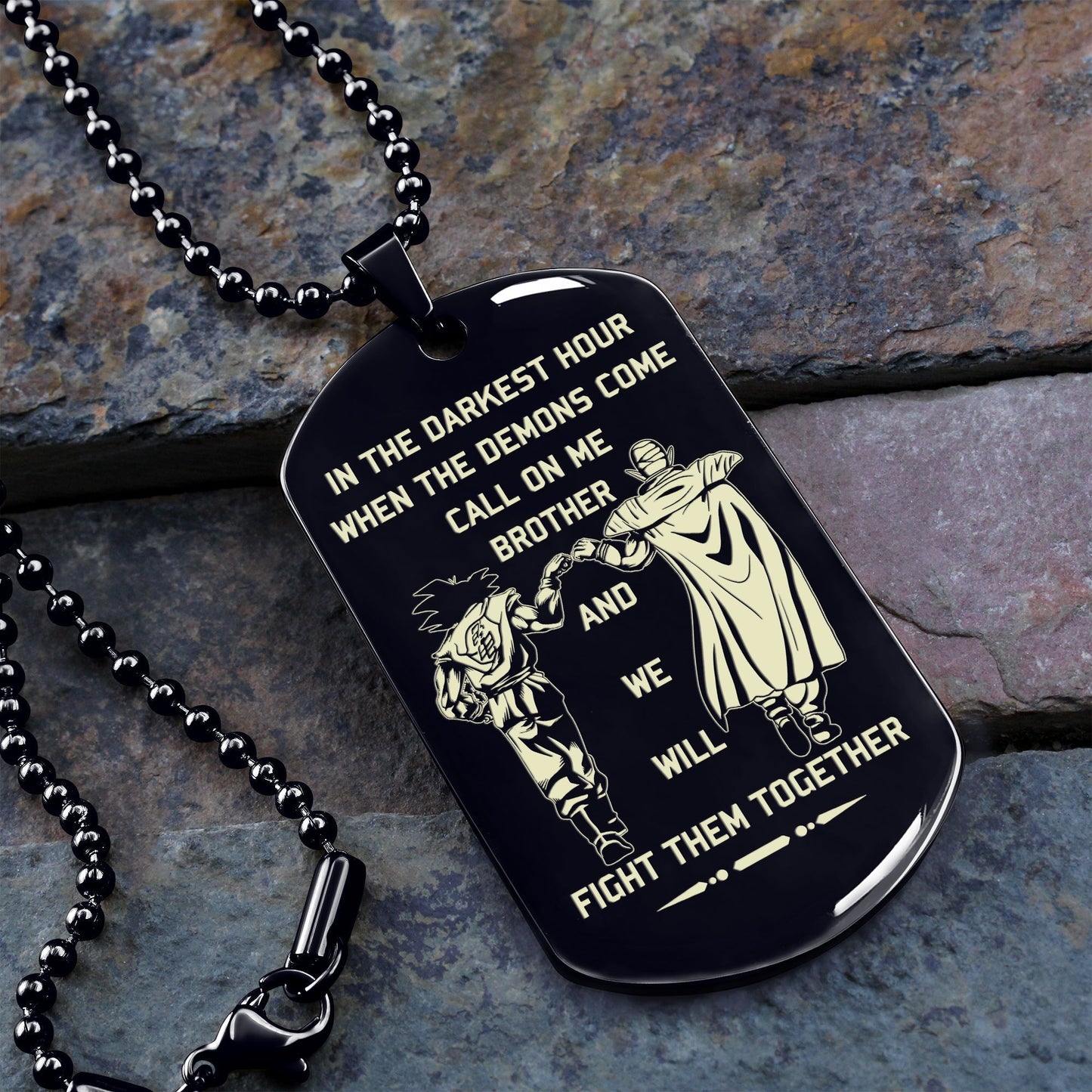 op engraved one sided dog tag gift from brother, in the darkest hour when the demons come call on me brother and we will fight them together