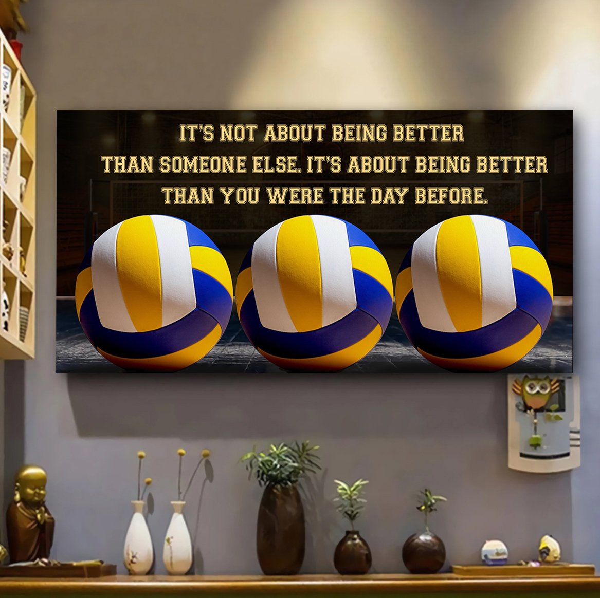 volleyball it is not about being better than someone else it is about being better than you were the day before