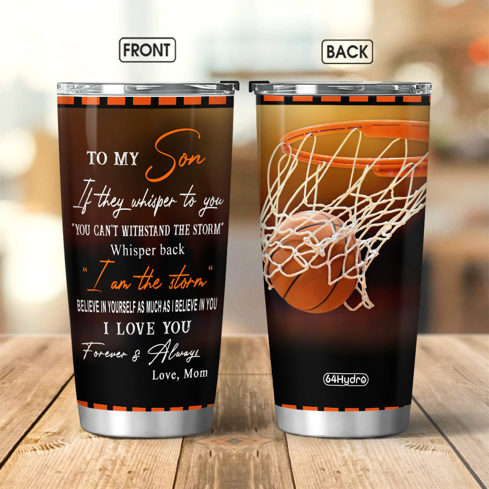 customizable basketball tumbler, gifts from dad mom to son- it is not about better than someone else, it is about being better than you were the day before, be strong be brave be humble, you will always be my favorite basketball player of all time