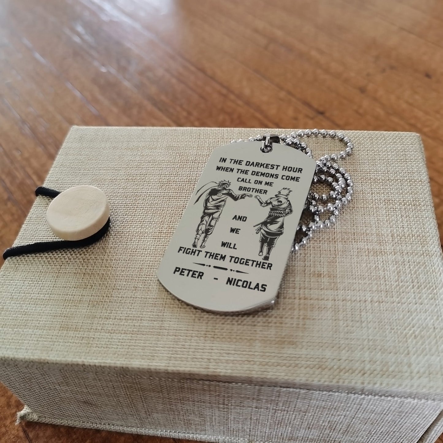 op engraved one sided dog tag gift from brother, in the darkest hour when the demons come call on me brother and we will fight them together