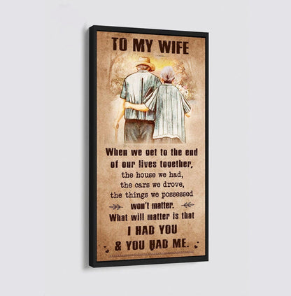 DRB VGT- I Had You And You Had Me Wife And Husband - Vertical Poster Canvas, Gift For Your Darling