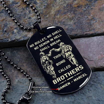 SOLDIER ENGRAVED DOG TAG NO BULLET NO SHELL NO DEMON IN HELL SHALL BREAK THIS BOND