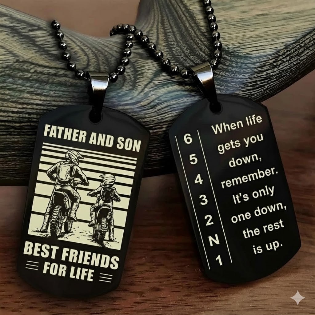 Dirtbike Double Side Dog tag to Son-When life gets you down, remember. It’s only one down, the rest is up