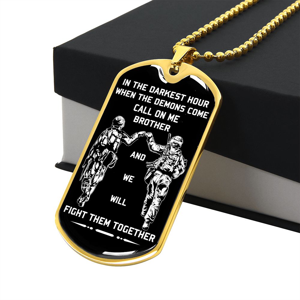 customizable samurai military chain (18k gold plated) dog tag gift from brother, in the darkest hour, when the demons come call on me brother and we will fight them together