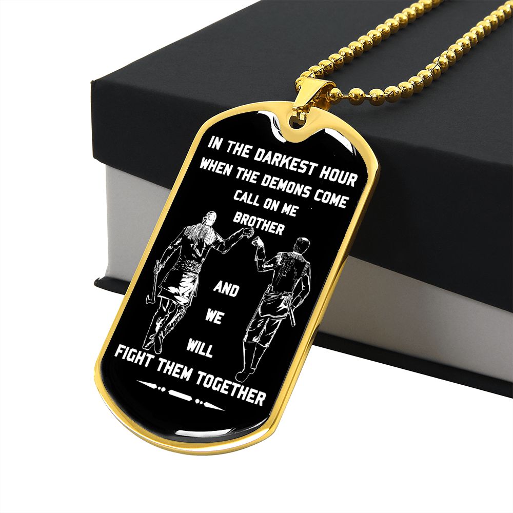 customizable samurai military chain (18k gold plated) dog tag gift from brother, in the darkest hour, when the demons come call on me brother and we will fight them together