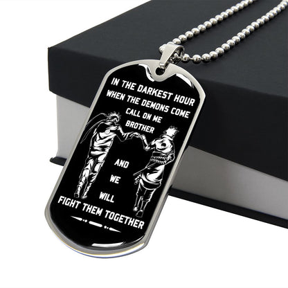 Customizable Samurai Military Chain (18k Gold Plated) dog tag gift from brother, In the darkest hour, When the demons come call on me brother and we will fight them together