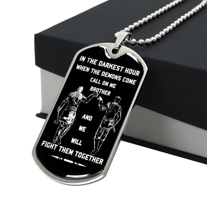 Customizable Samurai Military Chain (18k Gold Plated) dog tag gift from brother, In the darkest hour, When the demons come call on me brother and we will fight them together