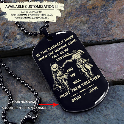 Samurai Customizable engraved brother dog tag gift from brother, In the darkest hour, When the demons come call on me brother and we will fight them together